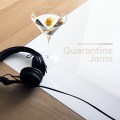 Quarantine Jams - Intimate Rager Series