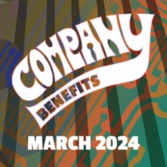 March 2024 Company Benefits