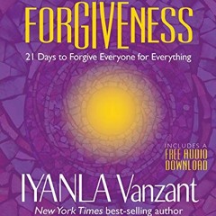 [READ] EBOOK EPUB KINDLE PDF Forgiveness: 21 Days to Forgive Everyone for Everything