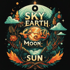 Sky, Earth, Moon, Sun
