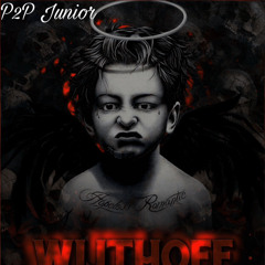 P2P Junior - Hopeless child x Toxic Fuego