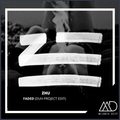 FREE DOWNLOAD: ZHU - Faded(DUH PROJECT Remix)