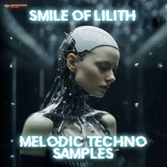 Innovation Sounds - Smile of Lilith - Melodic Techno Samples