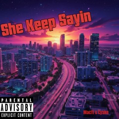 She Keep Sayin