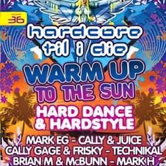 Mark EG @ HTID - Event 36 - Warm Up To The Sun 🌞 Hard Dance & Hardstyle (02/05/2010)