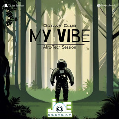 MY VIBE || Octava Afro-Tech Session