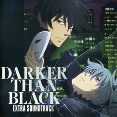 DARKER THAN BLACK ~ "Can you fly"
