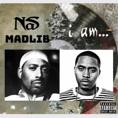 I Am NasLib (EXPLICIT) - Nas + Madlib