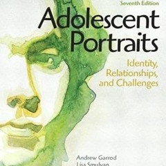 (PDF) R.E.A.D Adolescent Portraits: Identity, Relationships, and Challenges (7th Edition) ^#DOW