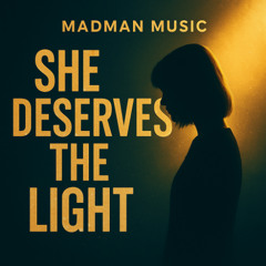 She Deserves the Light