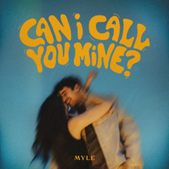 Can I Call You Mine?