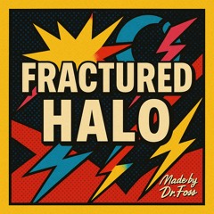 Fractured Halo