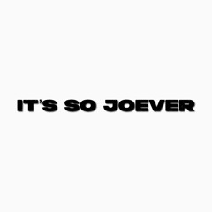 It’s So Joever (Joe Diss) (Prod. by Blake Xterra)