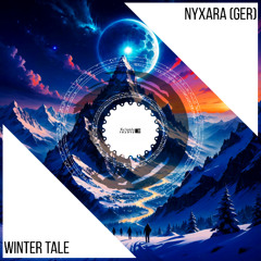 Nyxara (GER) - Winter Tale [Xclusive Trance] 16.05.25.