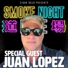 Smoke Night LIVE – Gurkha's Juan Lopez