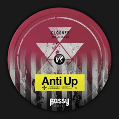 Cloonee - The Ciggie Vs Anti Up- Chromatic (BASSY EDIT)