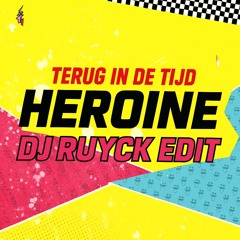 Terug in de tijd x Heroine (DJ RUYCK EDIT) Filtered