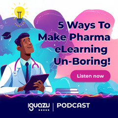 Do not make it boring! Smarter eLearning Strategies for Pharma Brand Managers