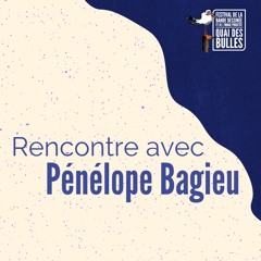 Rencontre avec Pénélope Bagieu / Festival Quai des Bulles 2021