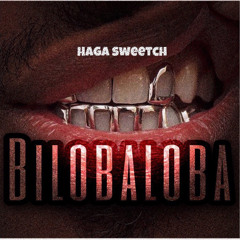 Haga Sweetch - Bilobaloba (Prod by chuck)