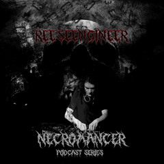 #NECROCAST- ReeseEngineer