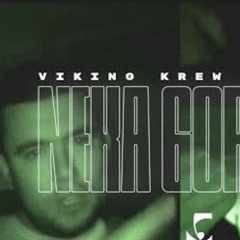 Viking Krew - Neka Gori Sve (ft. Lacku)