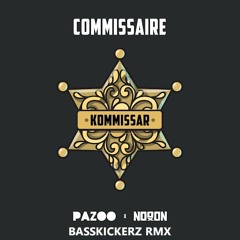 Pazoo x NoooN - Commissaire (Basskickerz Rmx.)