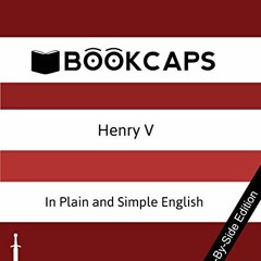 Access EBOOK EPUB KINDLE PDF Henry V With Side-By-Side Modern English Translation (Sh