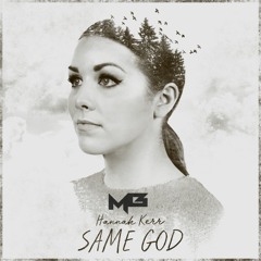 Hannah Kerr - Same God (Michael B Bootleg)