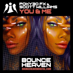 PoKy3o FX & Scott Williams - You & Me (Out Now On BHD)