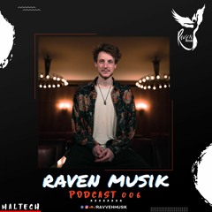 Raven Musik Podcast 006 | maltech (GR)
