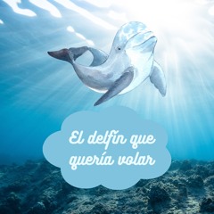 Cuento "El delfín que quería volar"