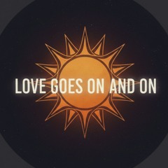 Love Goes On & On
