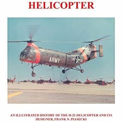 [VIEW] KINDLE PDF EBOOK EPUB The Piasecki H-21 Helicopter: An Illustrated History of the H-21 Helico