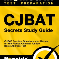 [EBOOK] CJBAT Secrets Study Guide: CJBAT Practice Questions and Rev