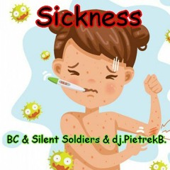 Sickness -  BC & Silent Soldiers & dj.PietrekB.  (Remix)
