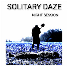 SOLITARY DAZE - NIGHT SESSION REC-2025-09-19