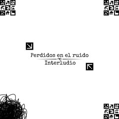 Ruido Blanco (interludio)