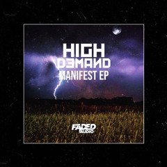 High Demand - Manifest (Feat. Messy MC) [Free download]
