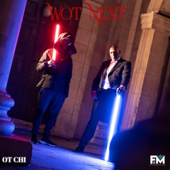 OT Chi - Wot Next Freestyle