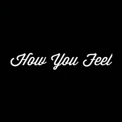 How You Feel - Ca$hmir