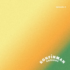 Konfinman Saison 2 - Episode 2 (Super Combo, Hey Bony, Nomis, PARTYNEXTDOOR, TheLove & more...)