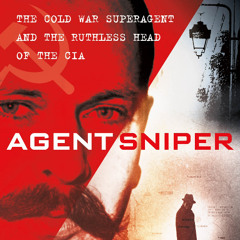 Agent Sniper - The Cold War Betrayal