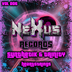 Synthetik & trinity - Heartstrings [Nexus Records]