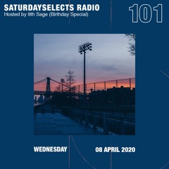 SaturdaySelects Radio Show #101