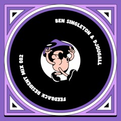 Feedback Resident Mix 002: Ben Singleton & Djougall