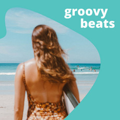 groovy beats  - upbeat summer instrumental hip hop
