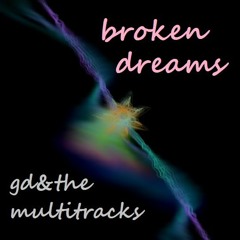 broken dreams
