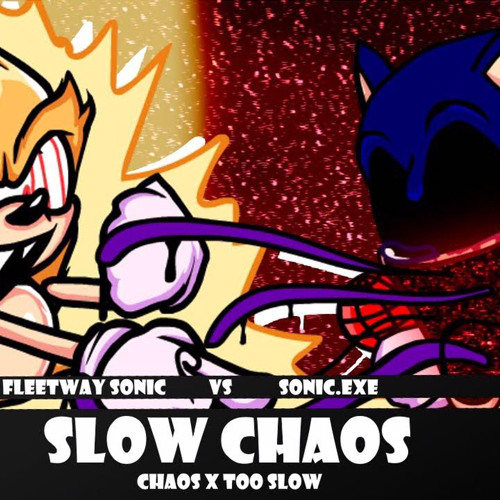 Stream [ FNF Mashup ] Slow Chaos Fleetway Sonic vs Sonic.EXE [ Chaos x Too  Slow ].mp3 by sethgamer