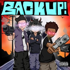 BACKUP! [W/ PARAGON X GYOTIS] [PROD. FONY WALLACE X KILLJAMES]